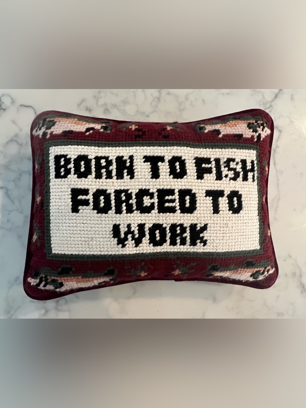 Born to Fish Forced to Work Needlepoint Pillow Fishing Cabin Lodge Decor 8.5โ